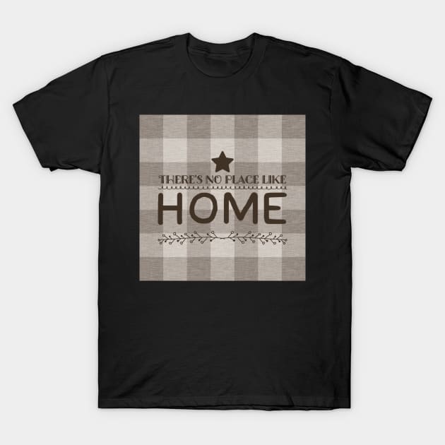 No place like Home Plaid - taupe T-Shirt by SugarPineDesign